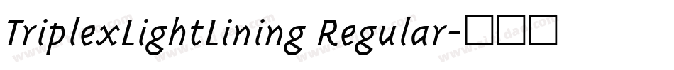 TriplexLightLining Regular字体转换